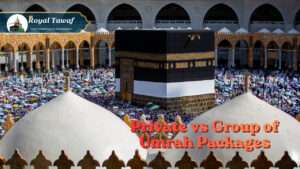 Private and Group Umrah Packages for Every Pilgrim