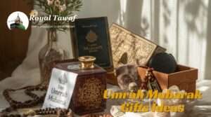 Umrah Mubarak Gifts Ideas for Every Budget 2026